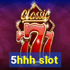 5hhh slot